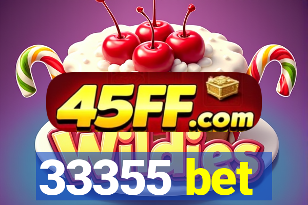 33355 bet